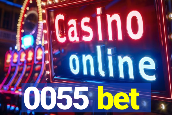 0055 bet